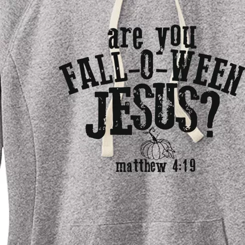 Fall Jesus Are You Falloween Jesus Matthew 4;15 Women's Fleece Hoodie