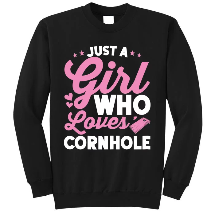 Funny Just A Girl Who Loves Cornhole Bean Bag Toss Tall Sweatshirt