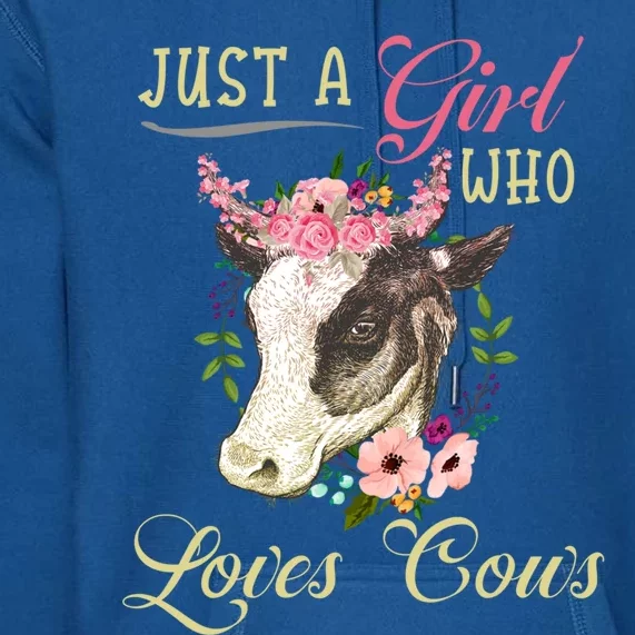 Funny Just A Girl Who Loves Cows Girls And Cow Owners Great Gift Premium Hoodie