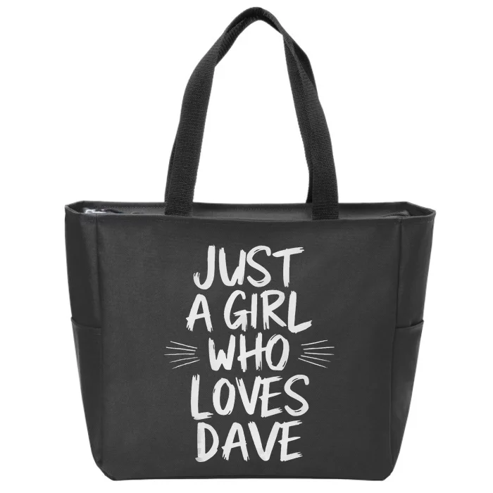 Funny Just A Who Loves Dave Themed Dave Lovers Zip Tote Bag