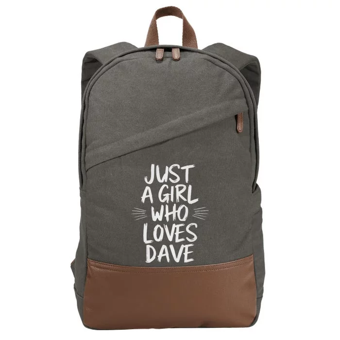 Funny Just A Who Loves Dave Themed Dave Lovers Cotton Canvas Backpack