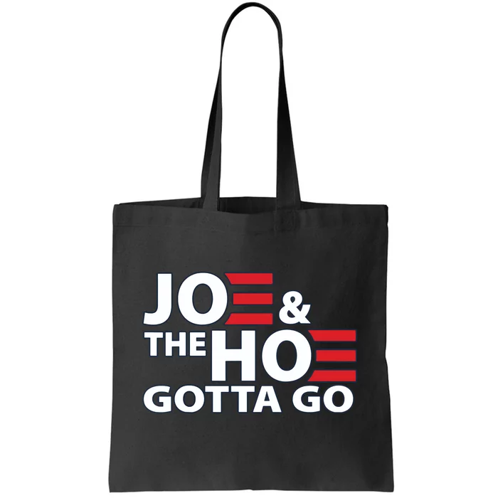 Funny Joe And The Ho Gotta Go Tote Bag