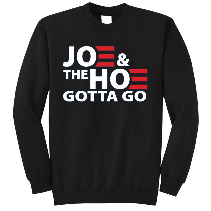 Funny Joe And The Ho Gotta Go Tall Sweatshirt