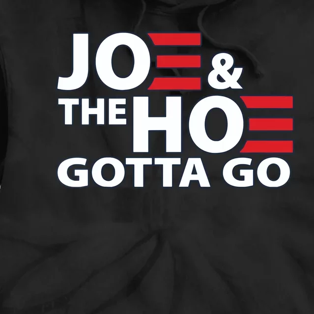 Funny Joe And The Ho Gotta Go Tie Dye Hoodie