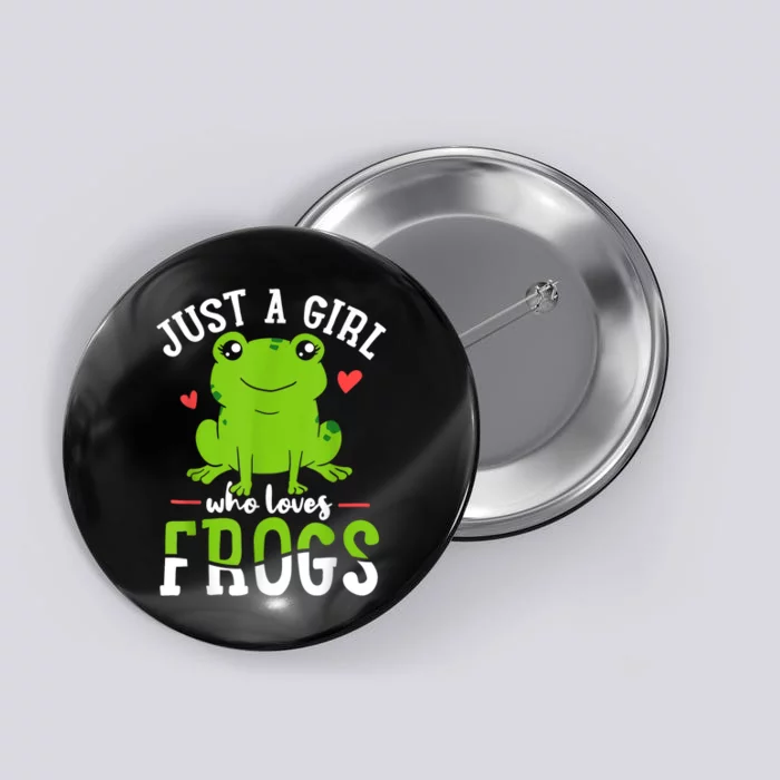 Frog Just A Girl Who Loves Frogs Gift Button