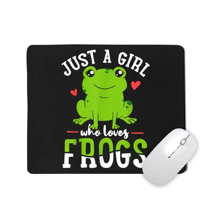 Frog Just A Girl Who Loves Frogs Gift Mousepad