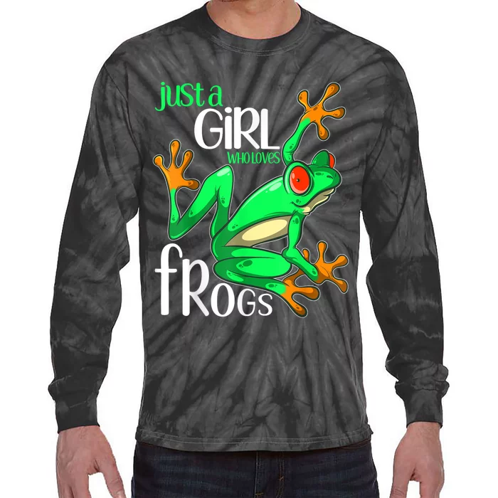 Frog Just A Girl Who Loves Frogs Gift Tie-Dye Long Sleeve Shirt