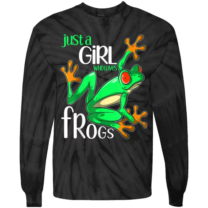 Frog Just A Girl Who Loves Frogs Gift Tie-Dye Long Sleeve Shirt