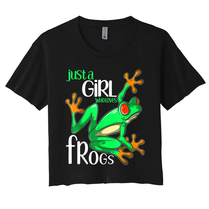 Frog Just A Girl Who Loves Frogs Gift Women's Crop Top Tee