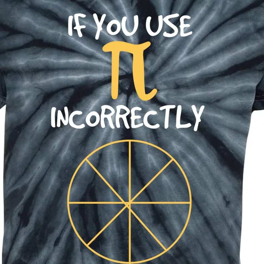 Funny Joke About Wrong Pi For Geometry Freaks Happy Pi Day! Great Gift Kids Tie-Dye T-Shirt