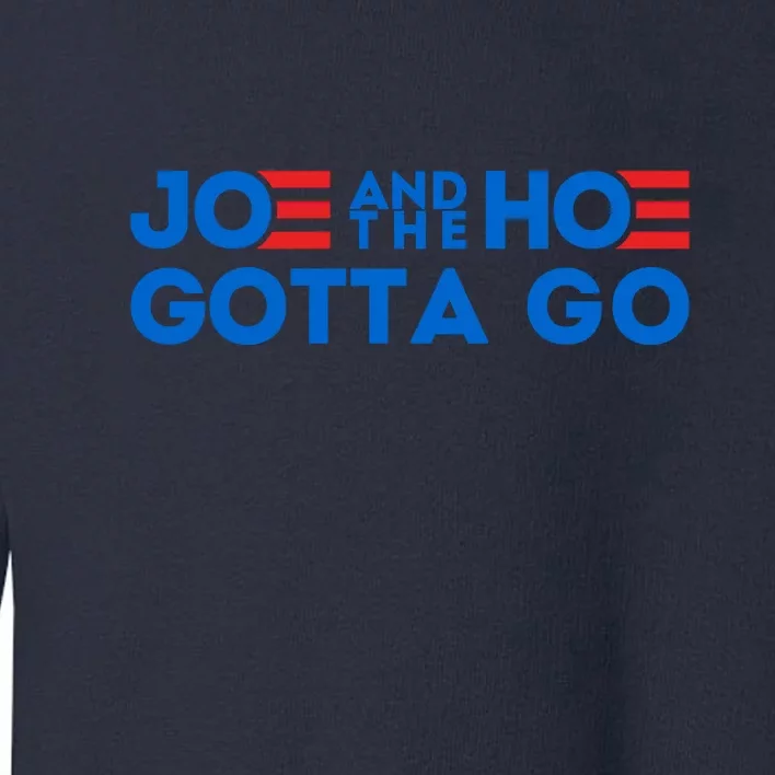 Funny Joe And The Hoe Gotta Go Toddler Sweatshirt