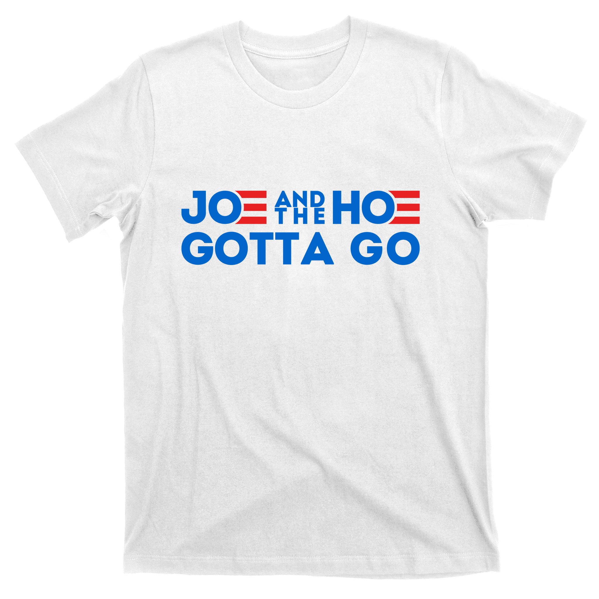 Funny Joe And The Hoe Gotta Go T-Shirt | TeeShirtPalace