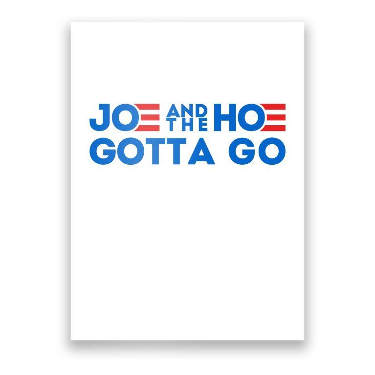 Funny Joe And The Hoe Gotta Go Poster | TeeShirtPalace