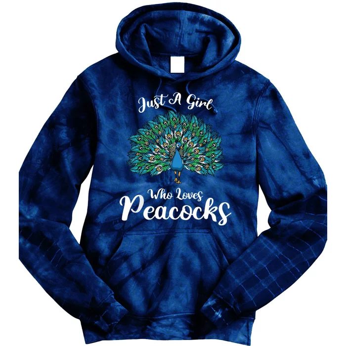 Funny Just A Who Loves Peacocks Gift Tie Dye Hoodie