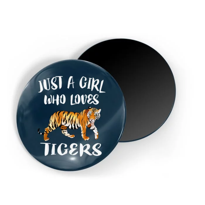 Funny Just A Girl Who Loves Tigers Tiger Animal Lover Gift Magnet