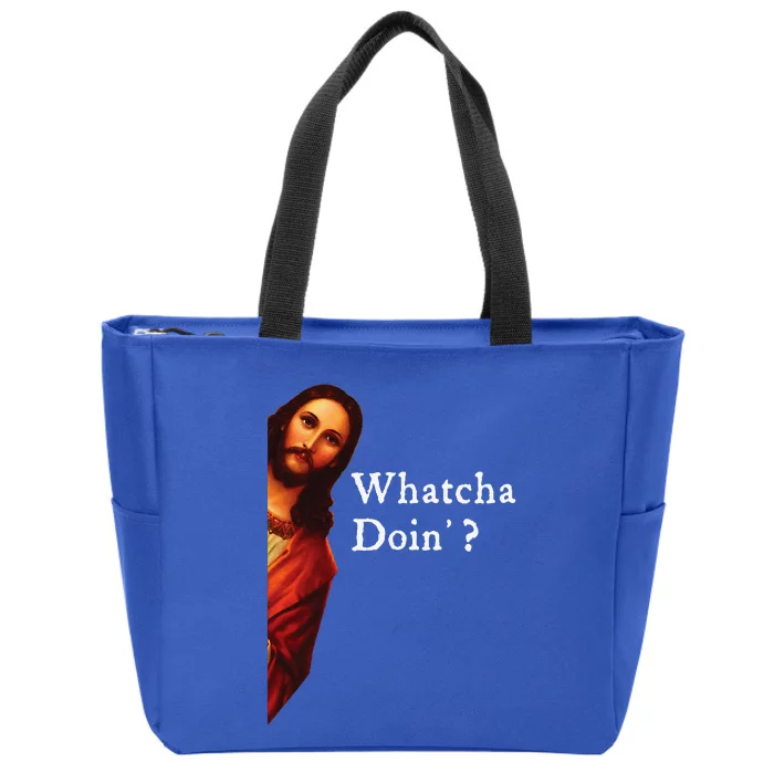 Funny Jesus Bible Joke Quote Whatcha Doin For Zip Tote Bag