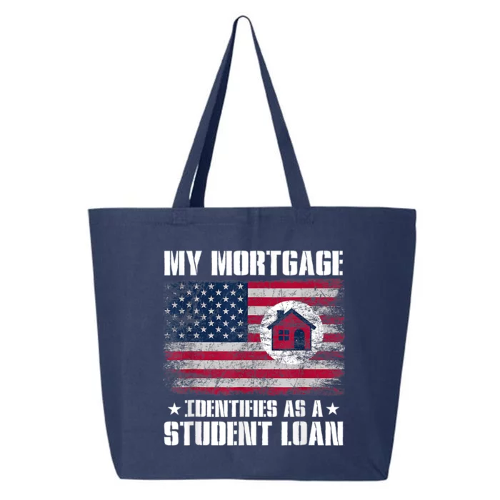 Funny Joe Biden My Mortgage Identifies As A Student Loan 25L Jumbo Tote