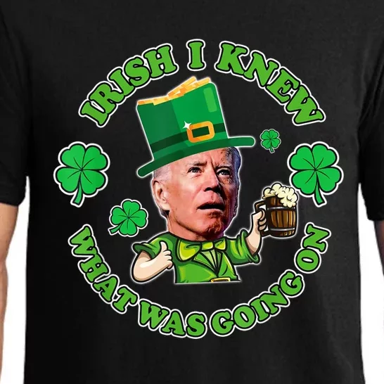 Funny Joe Biden Confused Saint Patricks Day Irish I Knew Pajama Set