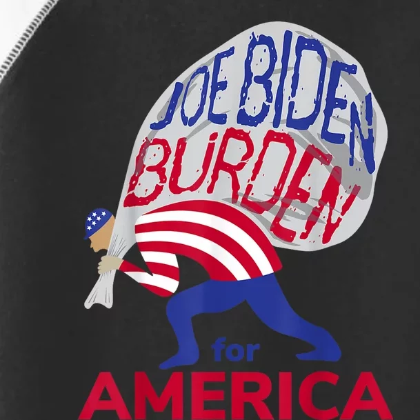 Funny Joe Biden Burden Vote Trump 2024 Pro Election Choice Toddler Fine Jersey T-Shirt