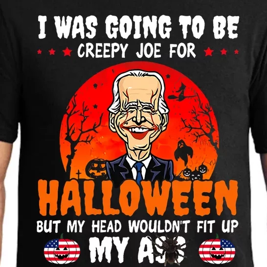 Funny Joe Biden I Was Going To Be Creepy Joe For Halloween Pajama Set