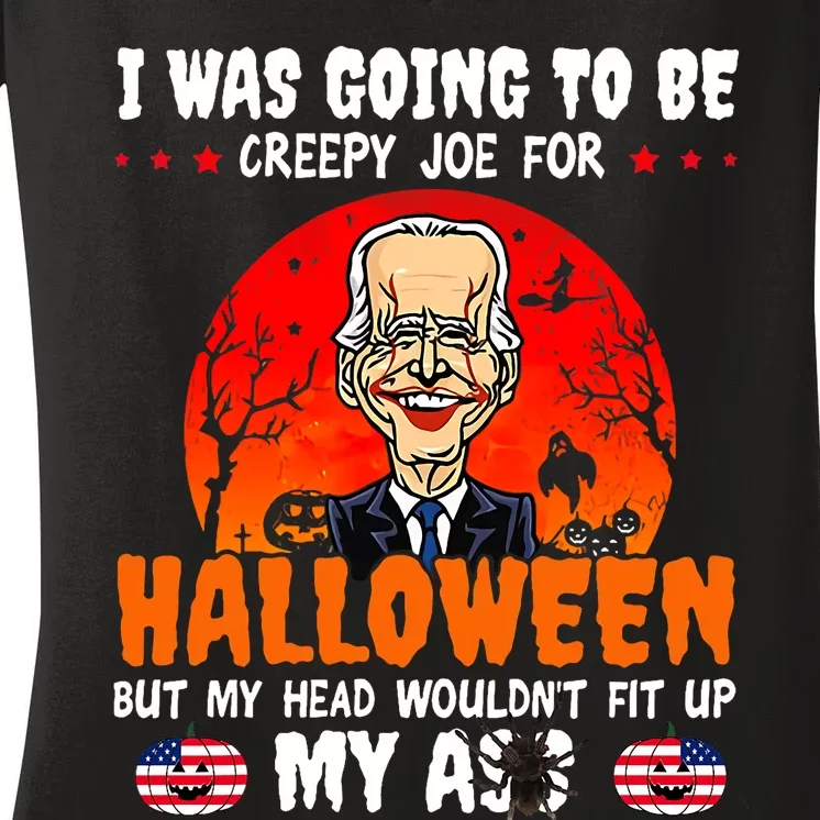 Funny Joe Biden I Was Going To Be Creepy Joe For Halloween Women's V-Neck T-Shirt