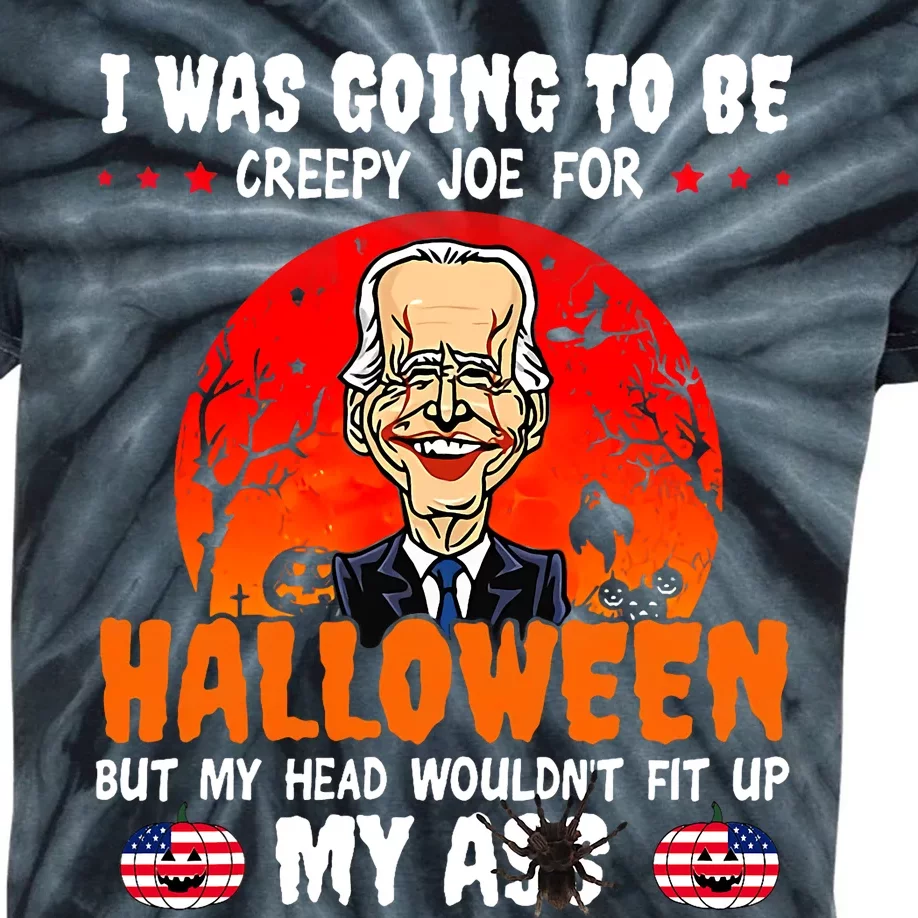 Funny Joe Biden I Was Going To Be Creepy Joe For Halloween Kids Tie-Dye T-Shirt