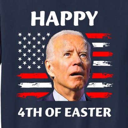 Funny Joe Biden Happy 4th Easter Sweatshirt