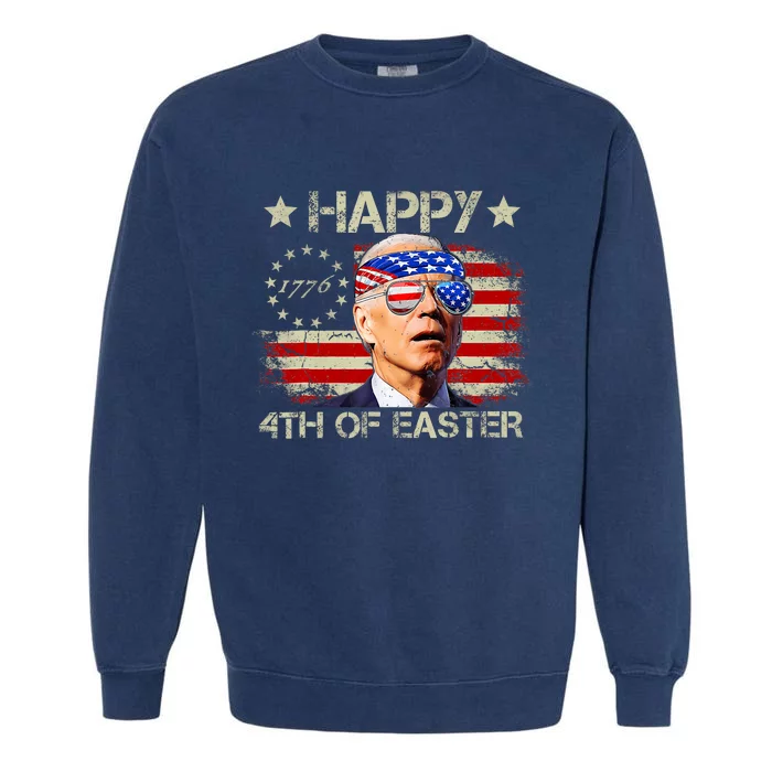 Funny Joe Biden 4th Of July Happy 4th Of Easter Us Flag Garment-Dyed Sweatshirt