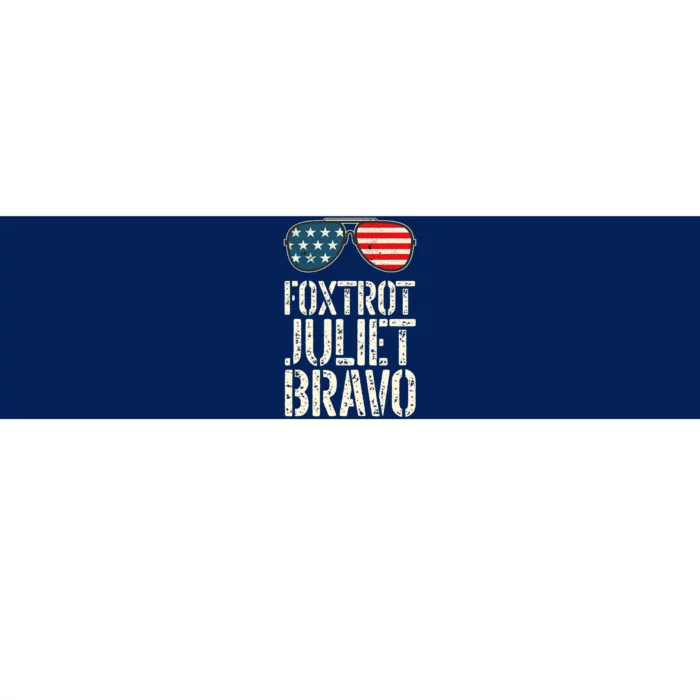 Foxtrot Juliet Bravo Funny Pro America US Flag Sunglasses Bumper Sticker