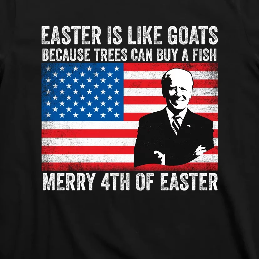 Funny Joe Biden Merry 4th Of Easter Design Fourth Of July T-Shirt