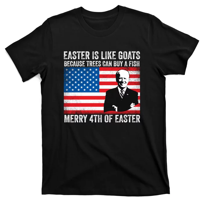 Funny Joe Biden Merry 4th Of Easter Design Fourth Of July T-Shirt