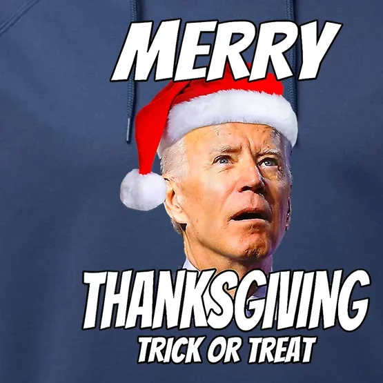 Funny Joe Biden Merry Thanksgiving Trick Or Treat Performance Fleece Hoodie