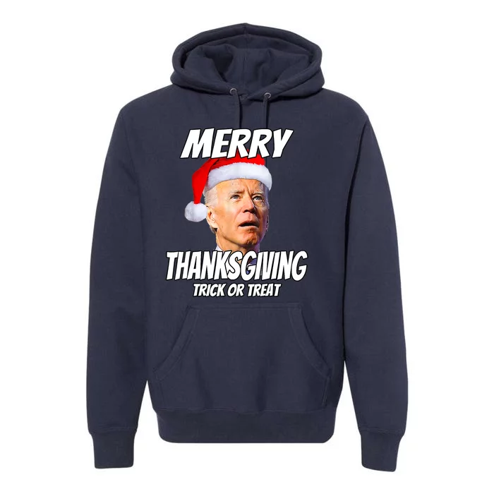 Funny Joe Biden Merry Thanksgiving Trick Or Treat Premium Hoodie