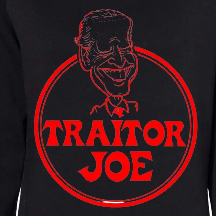 Funny Joe Biden Traitor Joe Design Womens California Wash Sweatshirt