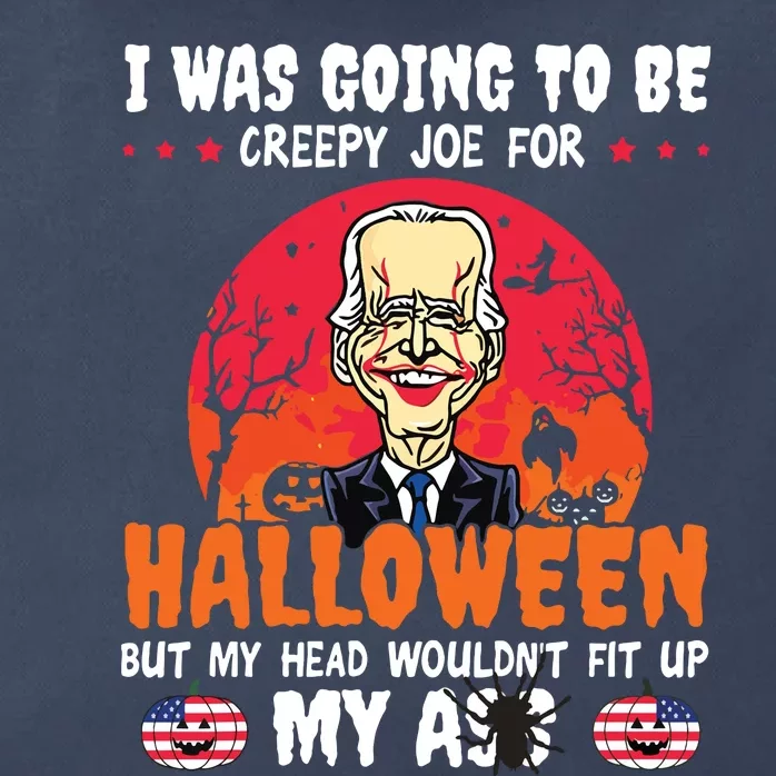 Funny Joe Biden I Was Going To Be Creepy Joe For Halloween Zip Tote Bag