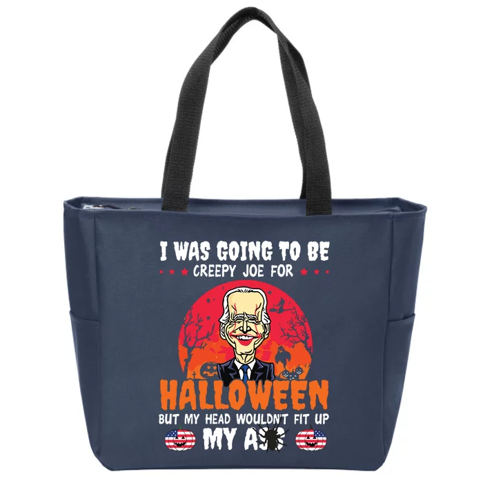 Funny Joe Biden I Was Going To Be Creepy Joe For Halloween Zip Tote Bag