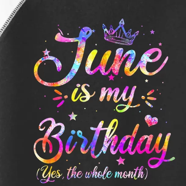 Funny June Birthday June Is My Birthday Yes the Whole Month Toddler Fine Jersey T-Shirt