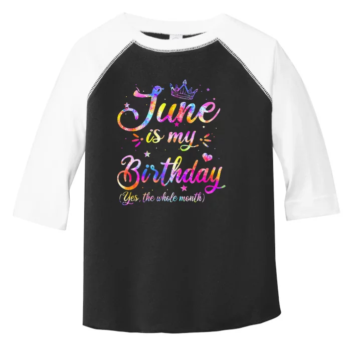 Funny June Birthday June Is My Birthday Yes the Whole Month Toddler Fine Jersey T-Shirt