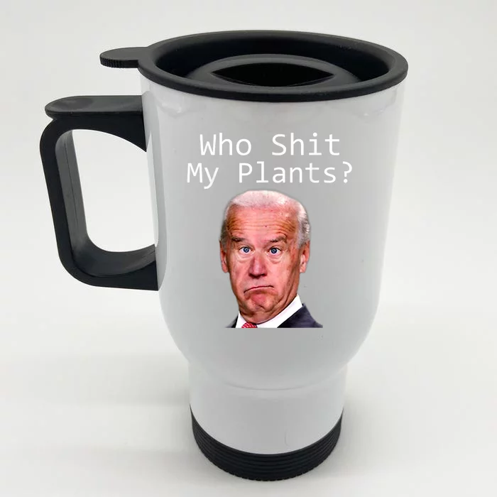 Funny Joe Biden Idiot Republican Who Shit My Pants Politics Front & Back Stainless Steel Travel Mug