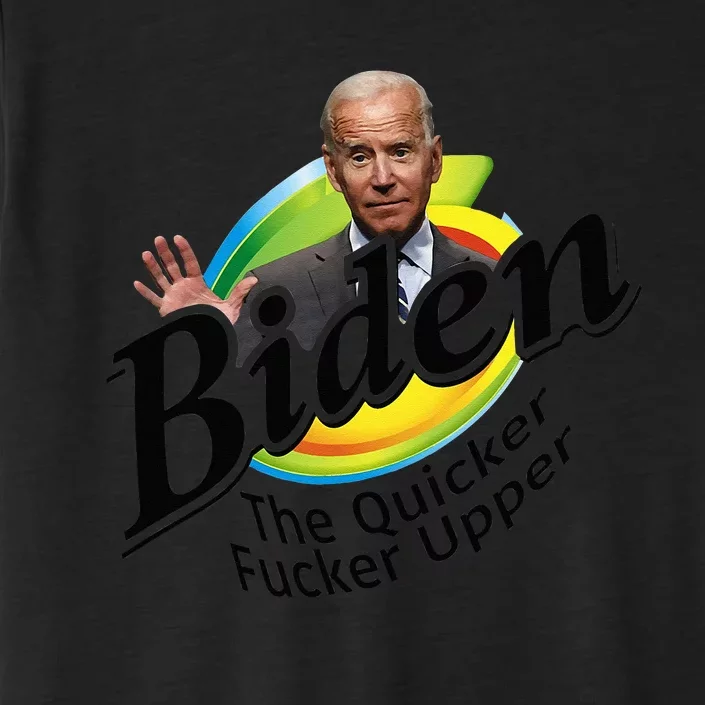 Funny Joe Biden Quicker F'r Upper Anti Biden Conservative ChromaSoft Performance T-Shirt