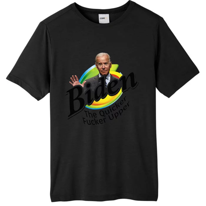 Funny Joe Biden Quicker F'r Upper Anti Biden Conservative ChromaSoft Performance T-Shirt