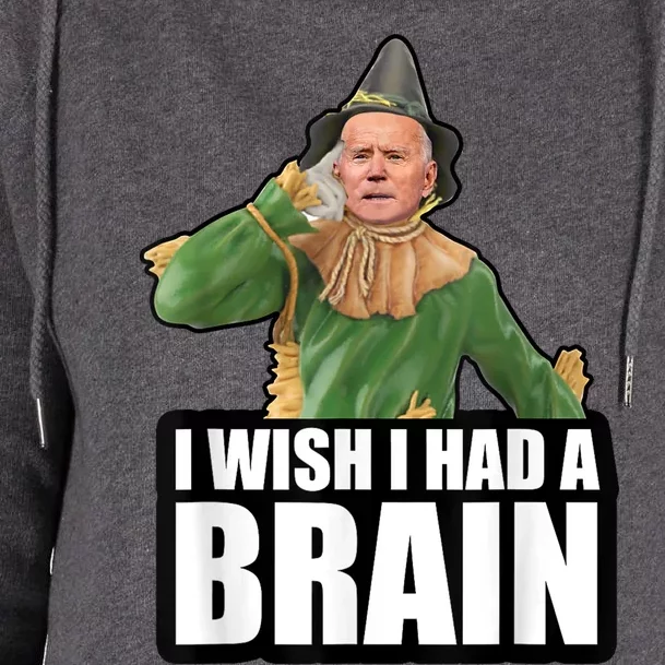 Funny Joe Biden Scarecrow I Wish I Had A Brain Anti Liberals Womens Funnel Neck Pullover Hood