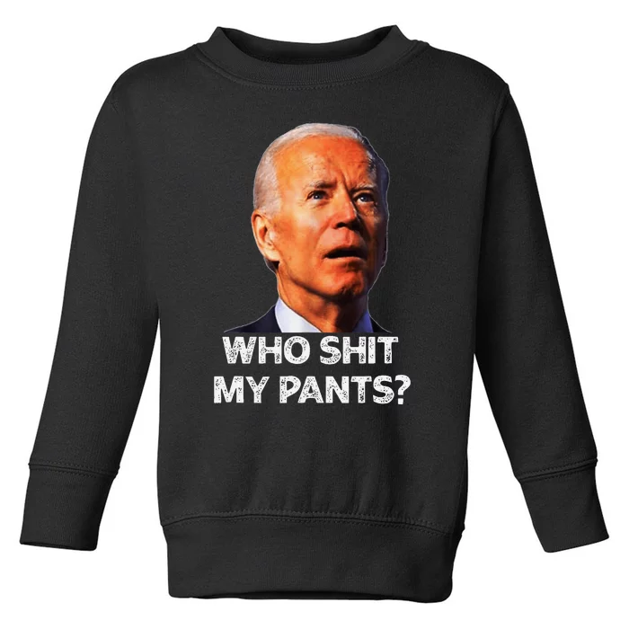 Funny Joe Biden Idiot Republican Who Shi.T My Pants Politics Toddler Sweatshirt