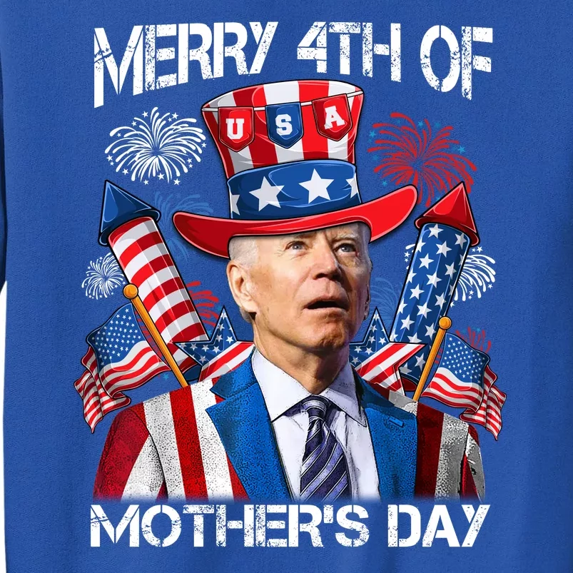 Funny Joe Biden 4th Of July Merry 4th Of Mothers Day USA Tall Sweatshirt