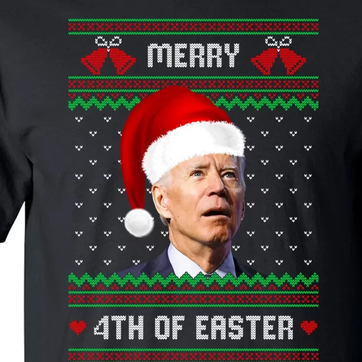 Funny Joe Biden Merry 4th Of Easter Ugly Christmas Sweater Tall T-Shirt