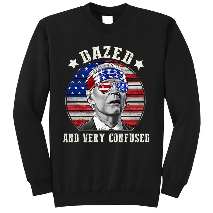 Funny Joe Biden Dazed And Very Confused 4th Of July 2024 Tall Sweatshirt