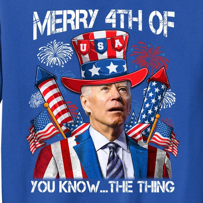 Funny Joe Biden 4th Of July Merry 4th Of You Know The Thing Sweatshirt