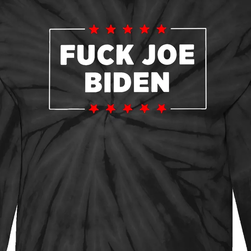 Fuck Joe Biden Tie-Dye Long Sleeve Shirt