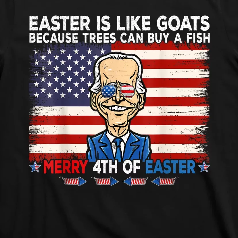 Funny Joe Biden Merry 4th Of Easter Design Fourth Of July T-Shirt