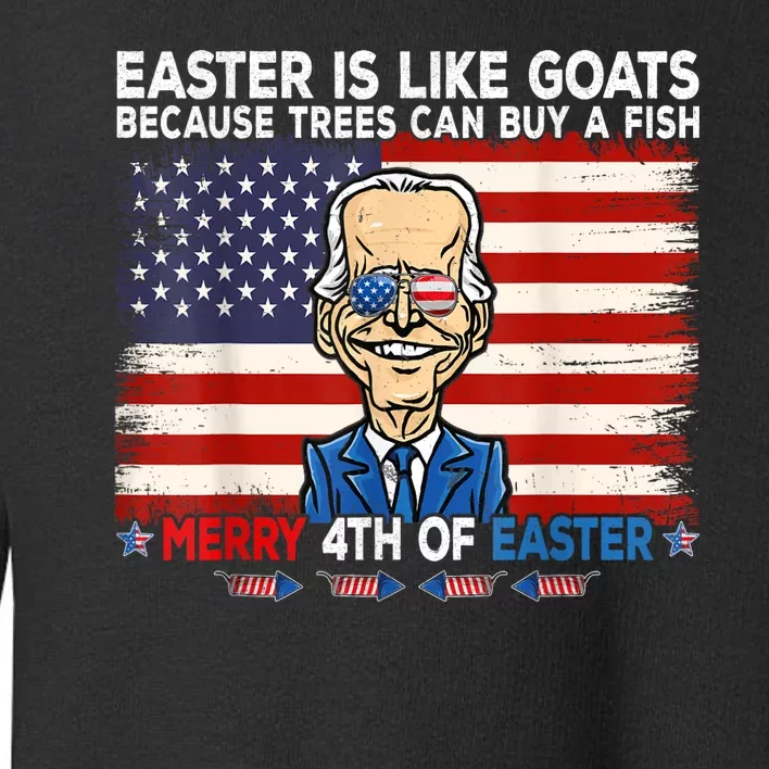 Funny Joe Biden Merry 4th Of Easter Design Fourth Of July Toddler Sweatshirt